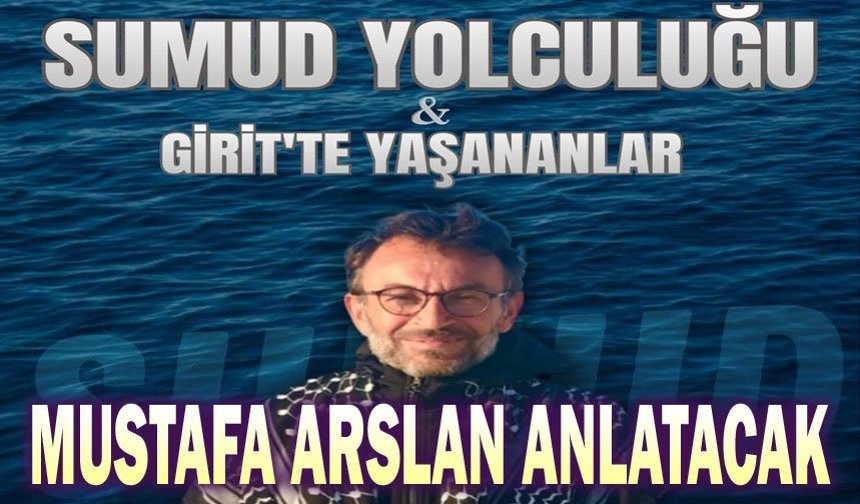 Mustafa Arslan anlatacak