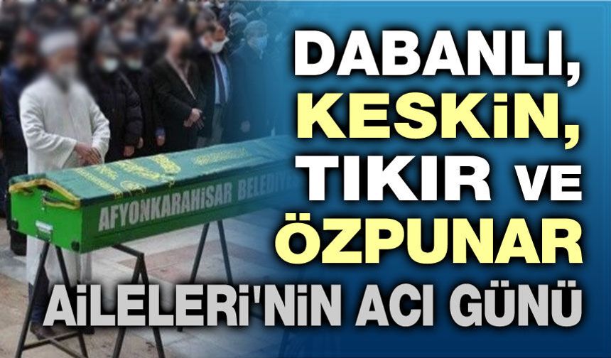1 Haziran 2026 Afyon'da vefat edenler