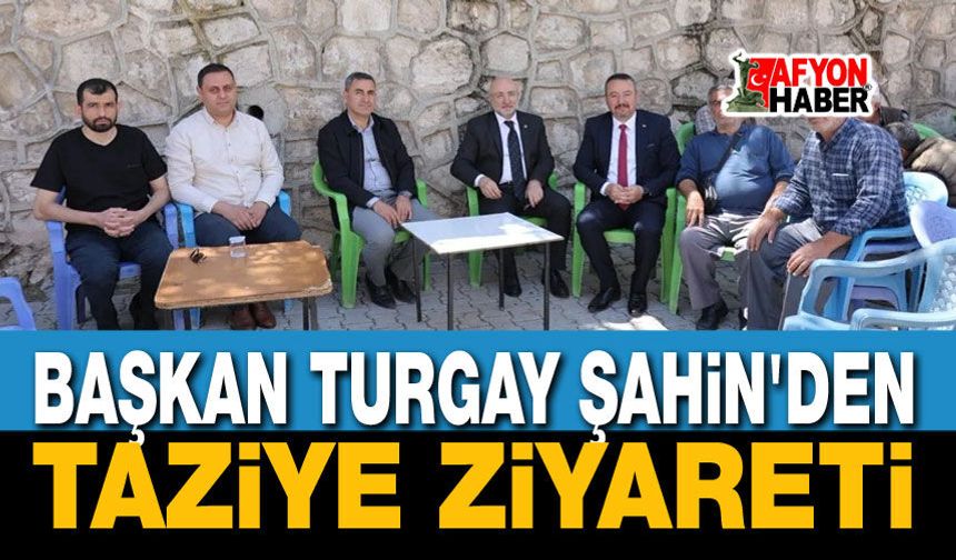 Başkan Şahin'den Taziye Ziyareti