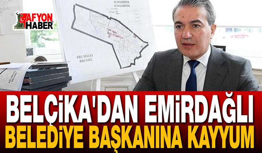 Belçika'da Emirdağlı Belediye Başkanına Kayyum Atandı