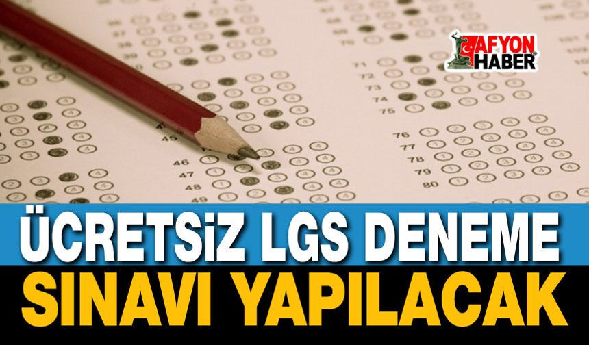Ücretsiz LGS Deneme Sınavı Yapılacak