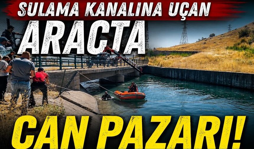 Sulama kanalına uçan araçta can pazarı!