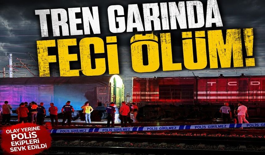 Tren garında feci ölüm!