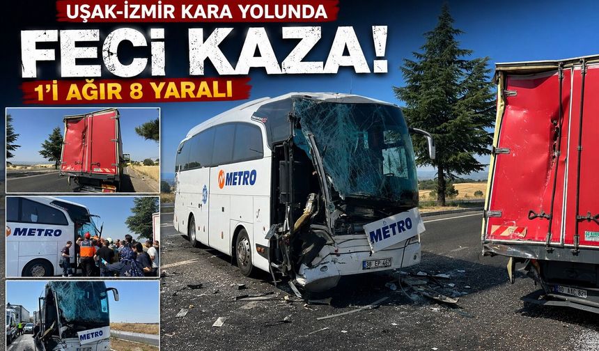 Uşak-İzmir kara yolunda feci kaza: 1'i ağır 8 yaralı