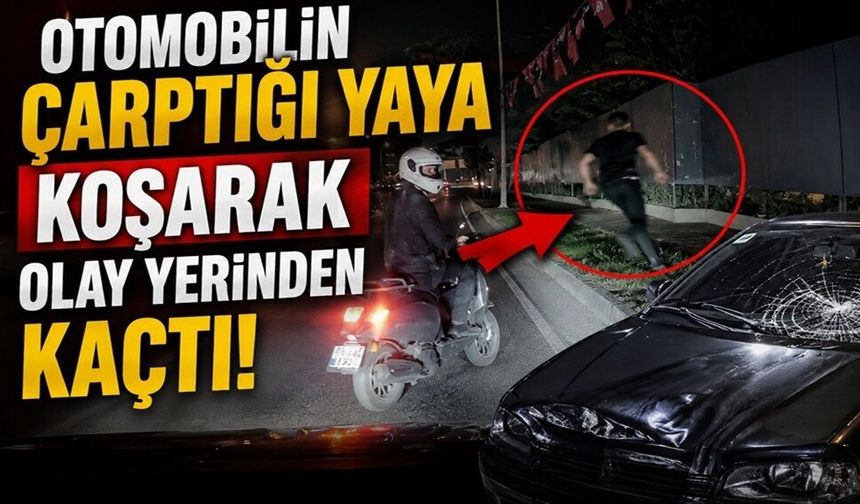 Otomobilin çarptığı yaya koşarak olay yerinden kaçtı