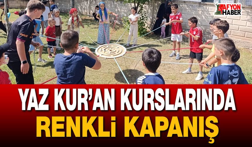 Afyon'da Yaz Kur’an kurslarında renkli kapanış!