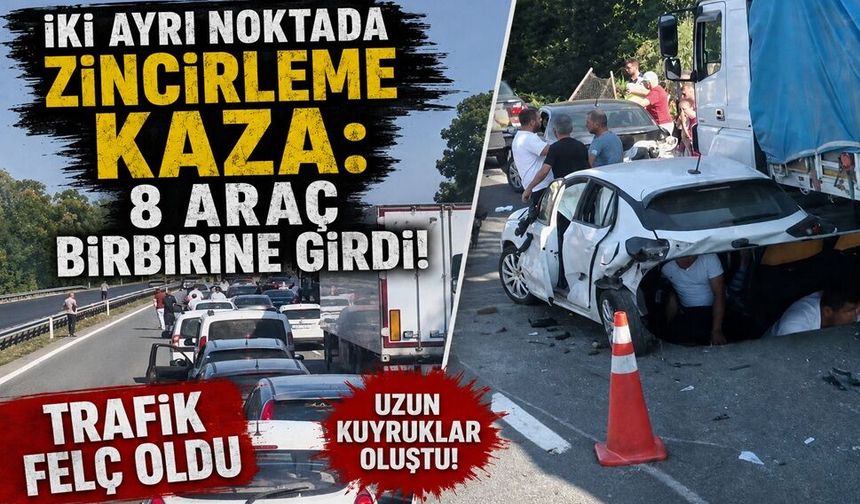 İki ayrı noktada zincirleme kaza: 8 araç birbirine girdi!