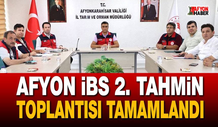 Afyon İBS 2. tahmin toplantısı tamamlandı