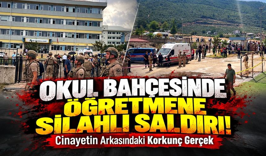 Okul bahçesinde öğretmene silahlı saldırı!