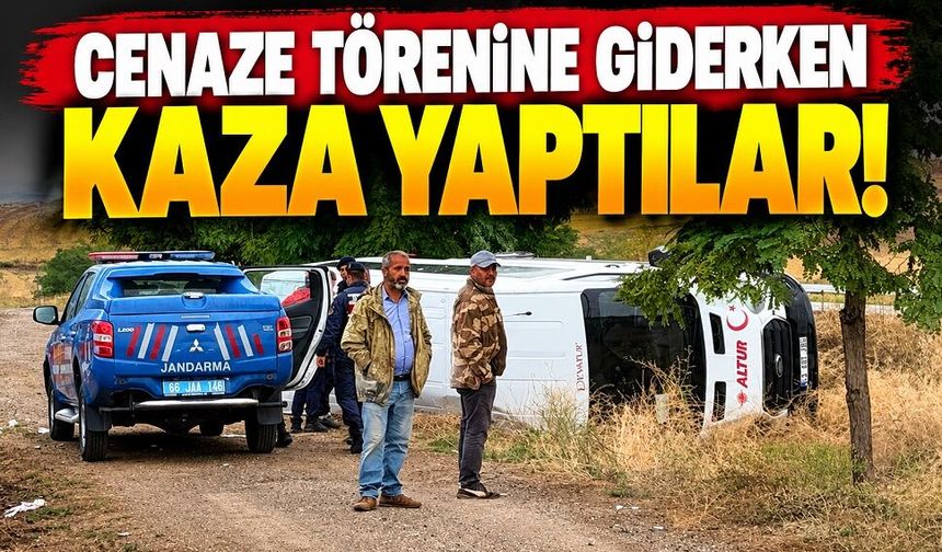 Cenaze törenine giderken kaza yaptılar!