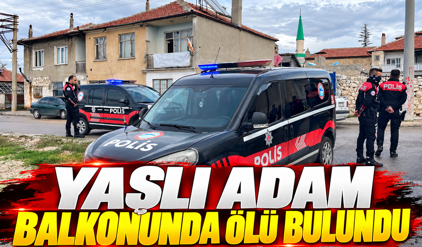 Yaşlı Adam Balkonunda Ölü Bulundu
