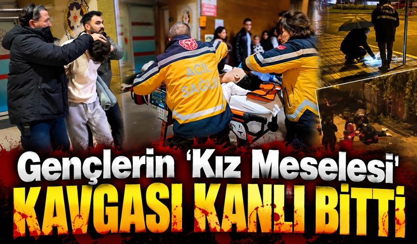 Gençlerin 'Kız Meselesi' Kavgası Kanlı Bitti