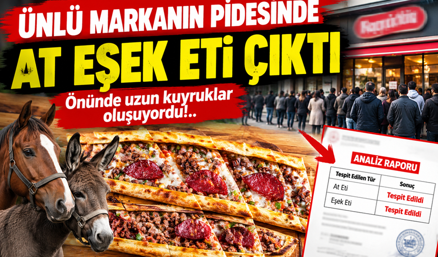 Ünlü markanın pidesinde at eşek eti çıktı!..