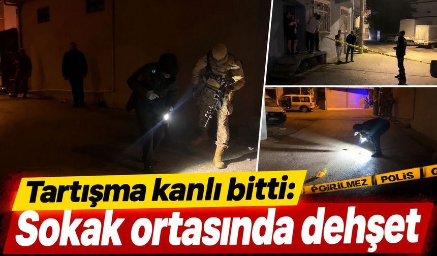 Tartışma kanlı bitti: Sokak ortasında dehşet