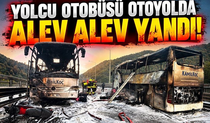 Yolcu otobüsü otoyolda alev alev yandı!