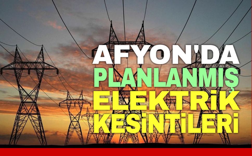 Afyonkarahisar Oedaş planlı elektrik kesintileri