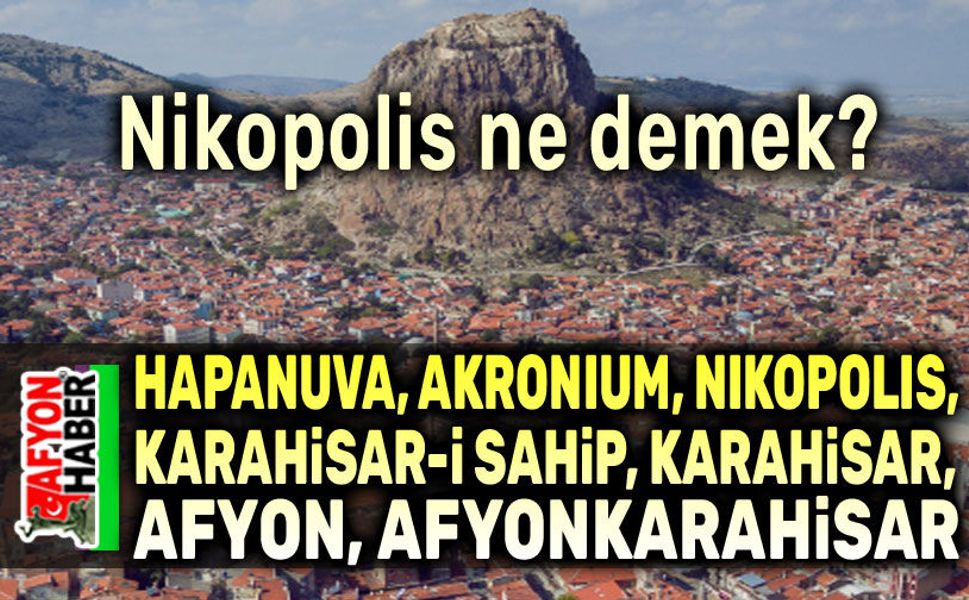 Afyonkarahisar şehrinin tarihi!..