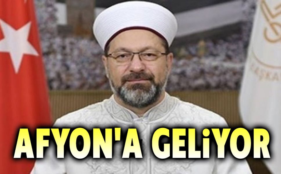 Ali Erbaş, Afyonkarahisar'a geliyor