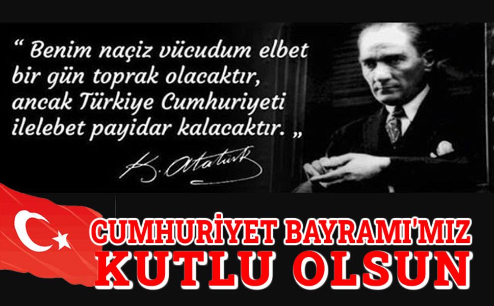 Cumhuriyet Bayramımız kutlu olsun