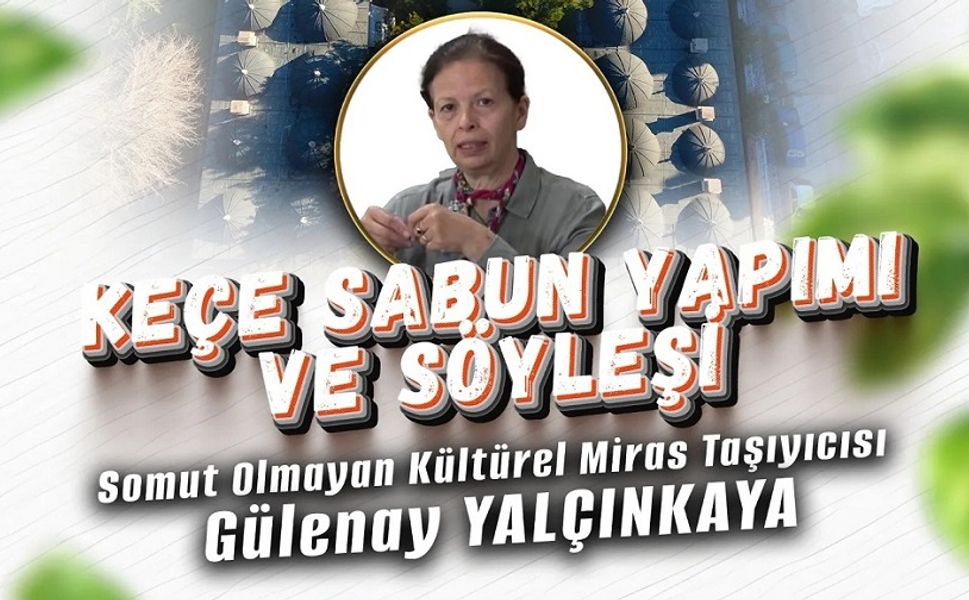 Keçe Sabun Yapımı ve Söyleşi Etkinliği!