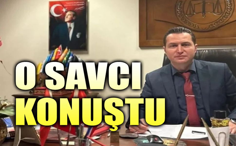 Savcı Yavuz Engin konuştu!..