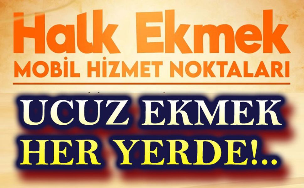 Ucuz ekmek halkın ayağına gidiyor