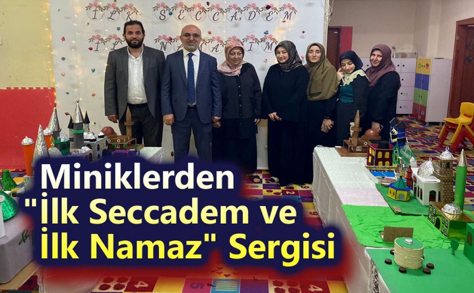 Miniklerden İlk Seccadem ve İlk Namaz Sergisi