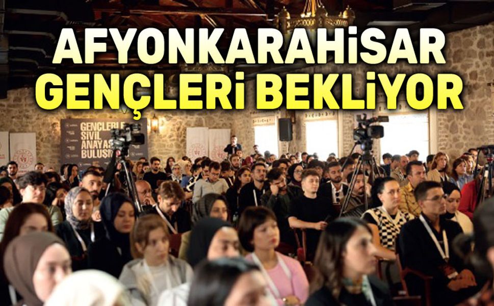 Gençlik Politika Belgesi Vizyon Çalıştayı Afyonkarahisar’da gençleri bekliyor