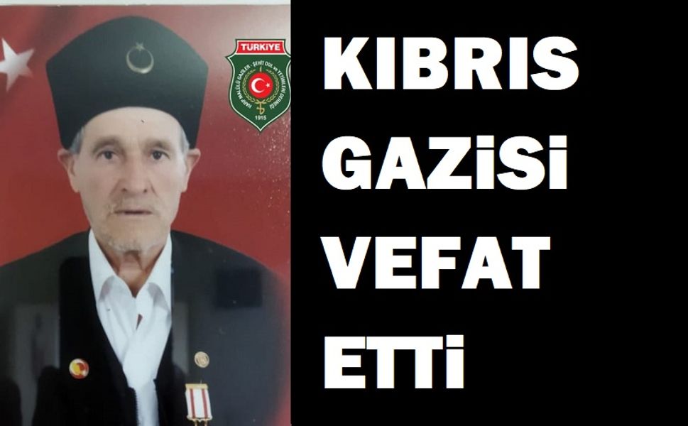 Kıbrıs Gazisi vefat etti