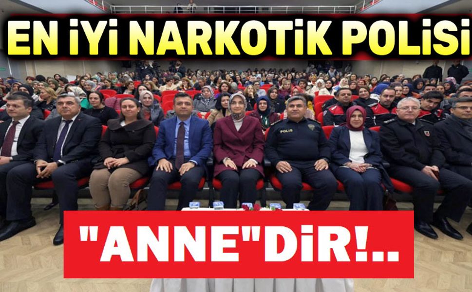 En iyi narkotik polisi annedir!..