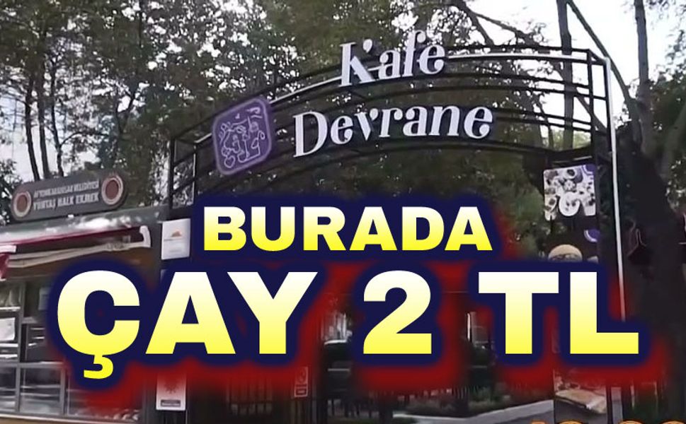 Burada çay 2 TL oldu!..