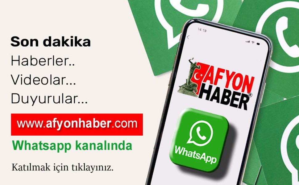 Afyonhaber Whatsapp Kanalımıza katılmak için tıklayın!..