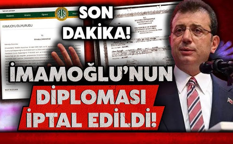 Ekrem İmamoğlu'nun diploması iptal edildi