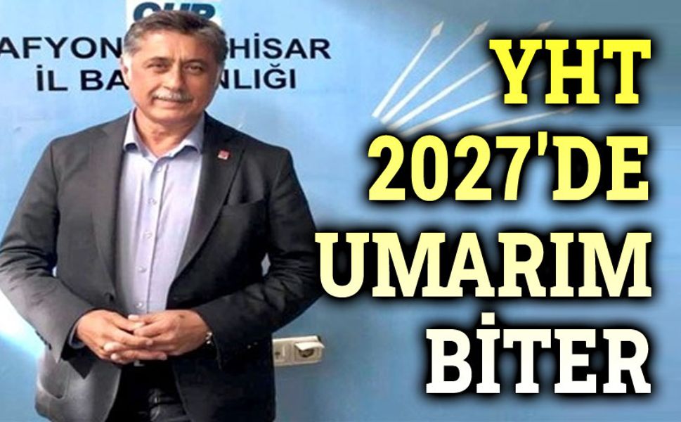 Yalçın Görgöz: 2027'de umarım biter!..