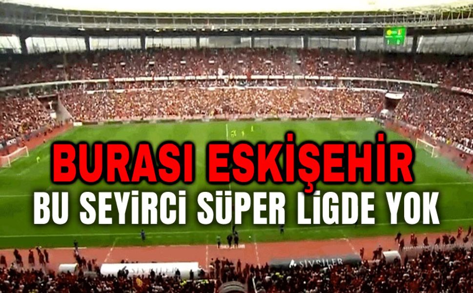 Eskişehirspor'dan seyirci rekoru
