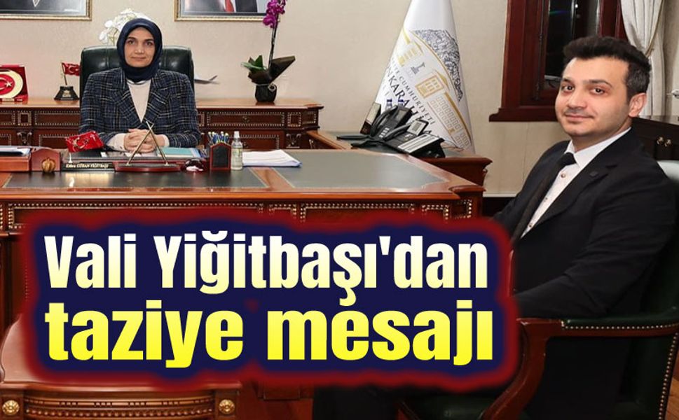 Kübra Güran Yiğitbaşı’ndan Taziye Mesajı
