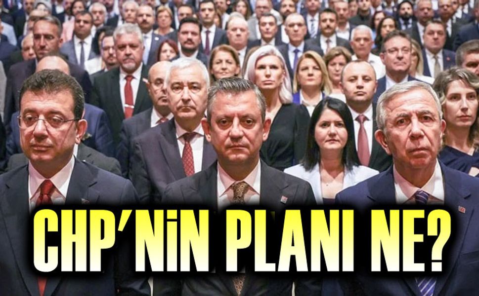 CHP'nin planı! ne?..