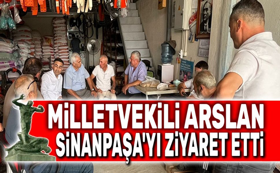 Milletvekili Arslan, Sinanpaşa'nın köylerini ziyaret etti