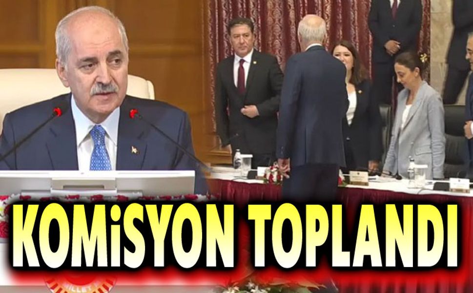 TBMM'de Komisyon toplandı!..