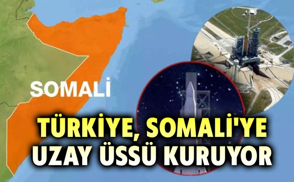 Türkiye, Somali’ye Uzay Üssü kuruyor