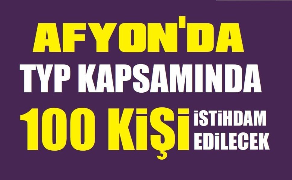 İŞKUR Afyon'da 100 kişi istihdam edecek