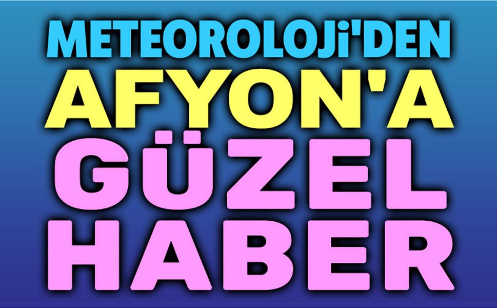 Bu hafta Afyon'da havalar nasıl?..