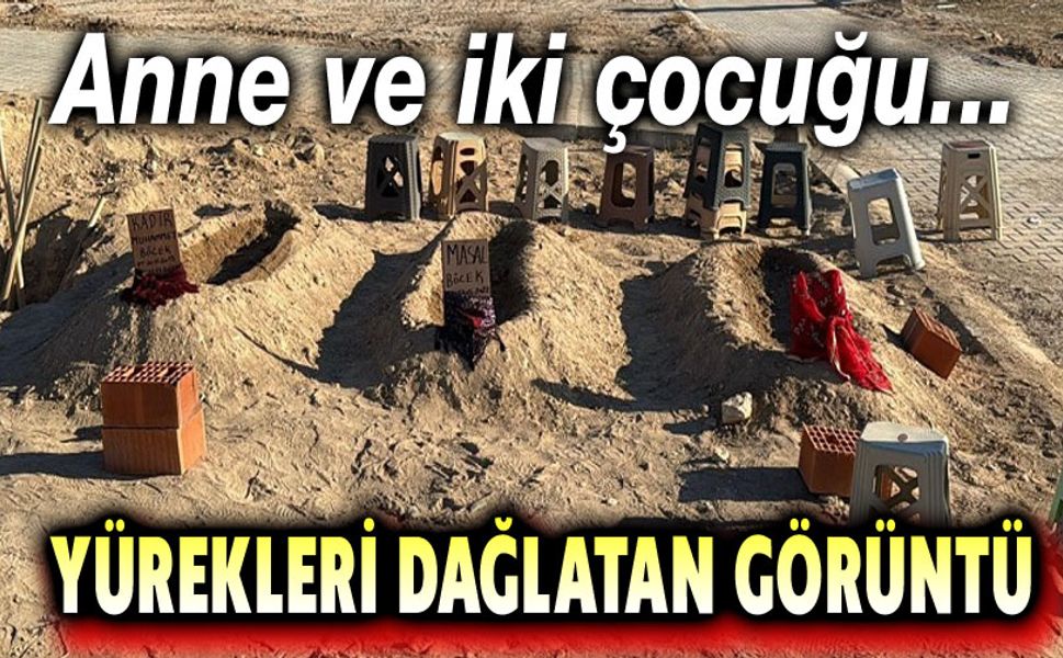 Anne ve iki çocuğunun kabri yürekleri dağladı