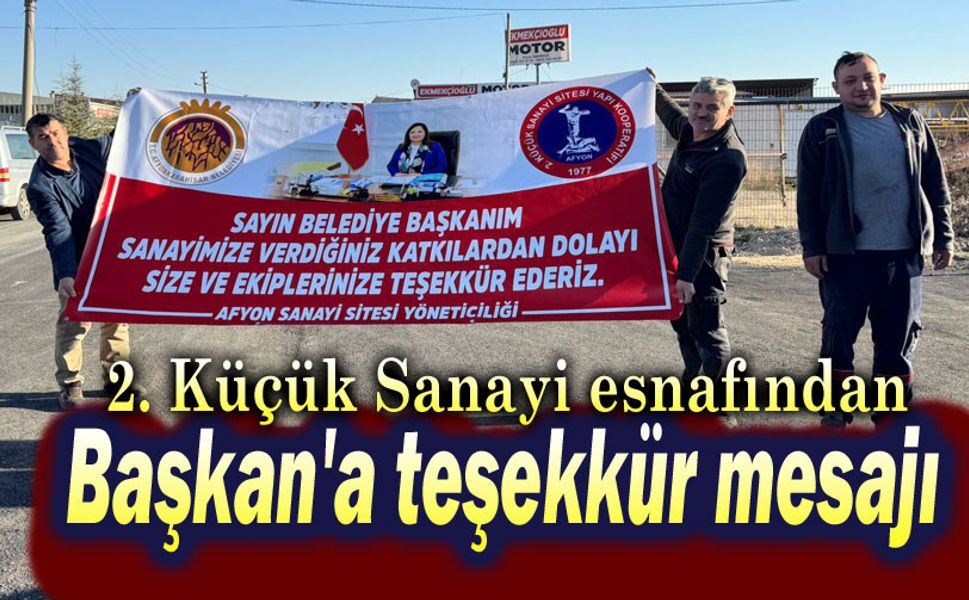 2. Sanayi Sitesi esnafından Başkan'a teşekkür mesajı