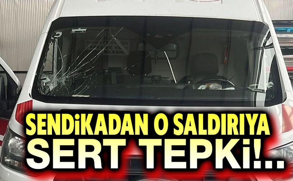 Sendikadan o saldırıya sert tepki