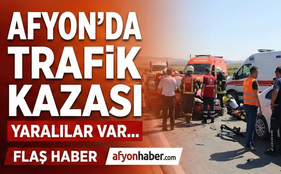 Afyon'da trafik kazası, yaralılar var