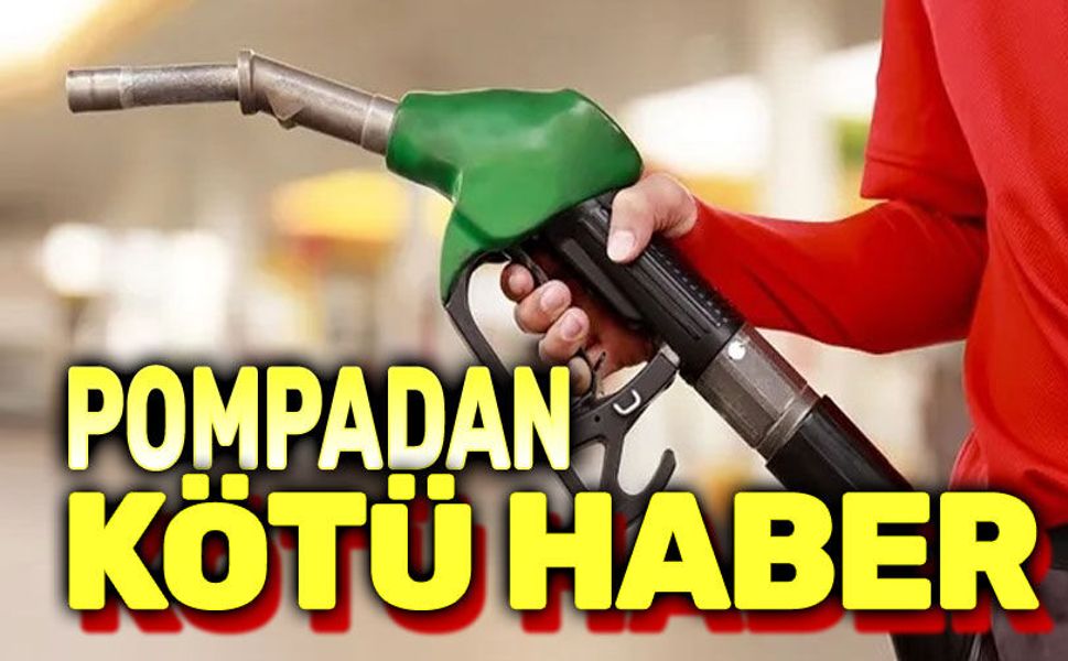 Pompadan kötü haber, benzine...