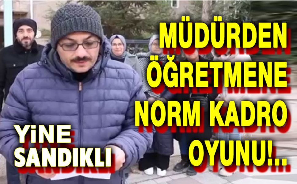 Okul müdürünün norm kadro oyunu!..