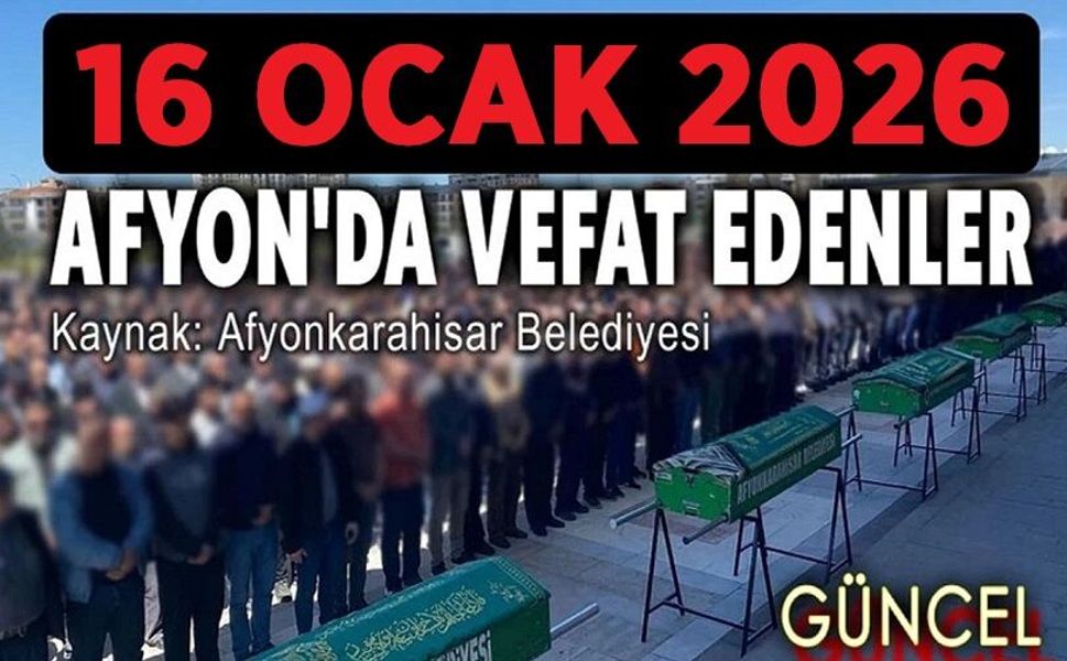 15 Ocak Afyon'da vefat edenler