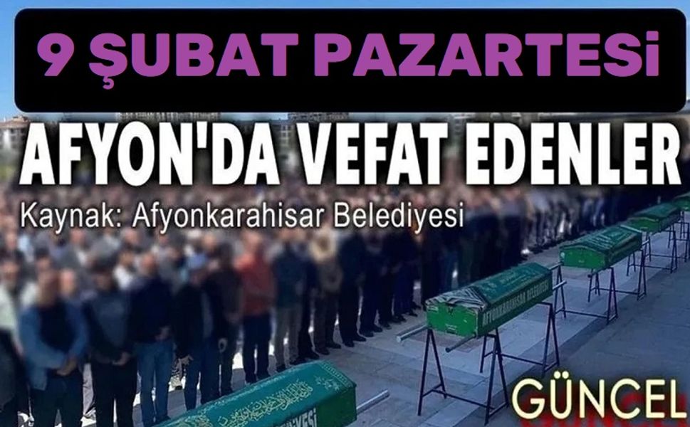 9 Şubat Afyon'da vefat edenler